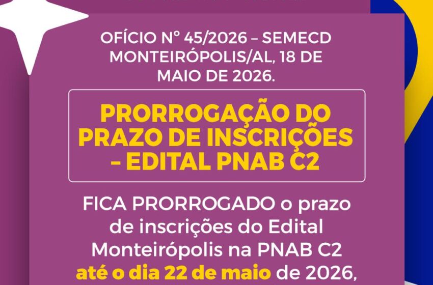  Prorrogação do prazo de inscrições – Edital PNAB C2